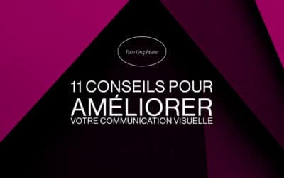 11 conseils pour améliorer votre communication visuelle